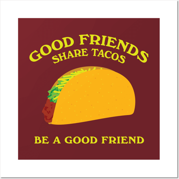 Good Friends Share Tacos Wall Art by Heyday Threads